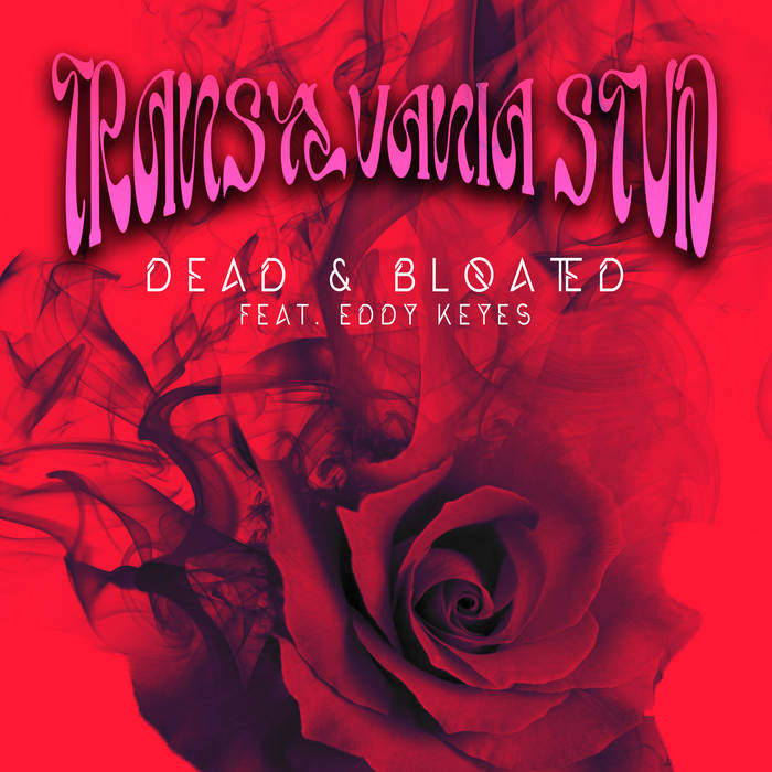 Transylvania Stud – Dead & Bloated (STP Cover) (Single Premiere)